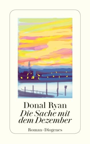 Die Sache mit dem Dezember - Donal Ryan