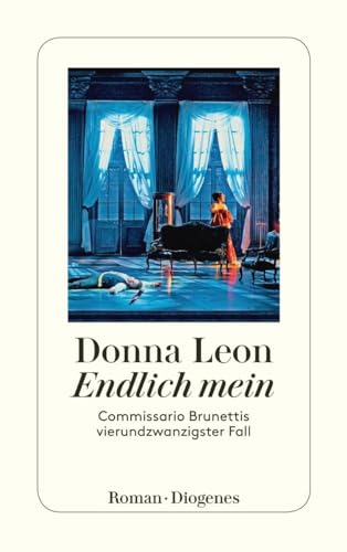 9783257243888: Endlich mein: Commissario Brunettis vierundzwanzigster Fall