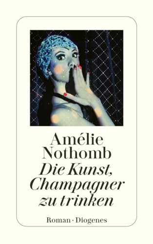 Stock image for Die Kunst, Champagner zu trinken for sale by WorldofBooks