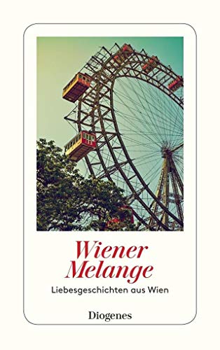 9783257244397: Wiener Melange: Liebesgeschichten aus Wien