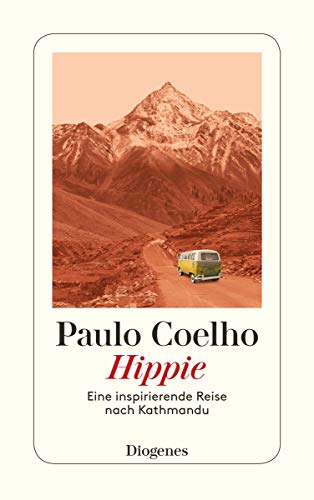 Imagen de archivo de Hippie. Eine inspirierende Reise nach Kathmandu. Mit einer Vorbemerkung von Paulo Coelho. Aus dem Brasilianischen von Maralde Meyer-Minnemann. Originaltitel: Hippie. -(=Diogenes-Taschenbuch, detebe 24504. a la venta por BOUQUINIST