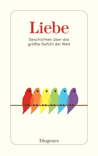 Imagen de archivo de Liebe: Geschichten ber das grte Gefhl der Welt a la venta por Ammareal