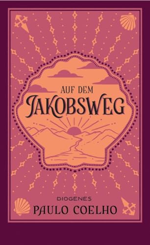 9783257246223: Auf dem Jakobsweg: Tagebuch einer Pilgerreise nach Santiago de Compostela