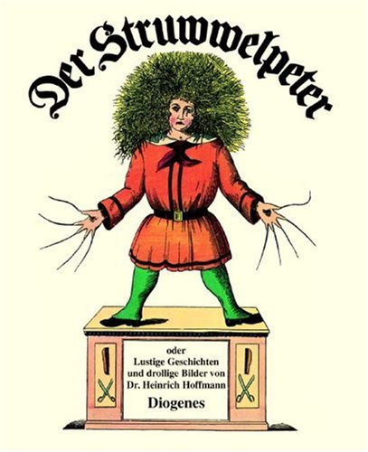 9783257250015: Der Struwwelpeter. Lustige Geschichten und drollige Bilder.