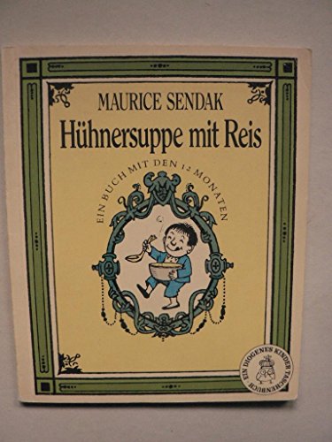 9783257250060: Hhnersuppe mit Reis. Ein Buch mit den 12 Monaten