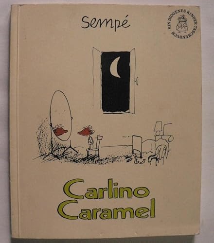 Carlino Caramel. Diogenes Kinder Taschenbuch 25072 detebe. - Sempé.