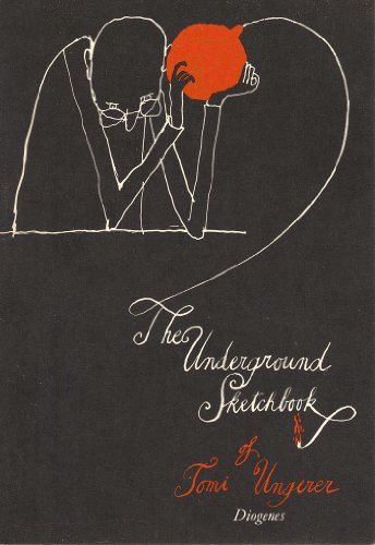 Stock image for Tomi Ungerer's Underground Sketchbook. for sale by Versandantiquariat Felix Mcke
