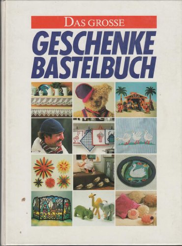 Das grosse Geschenke-Bastelbuch