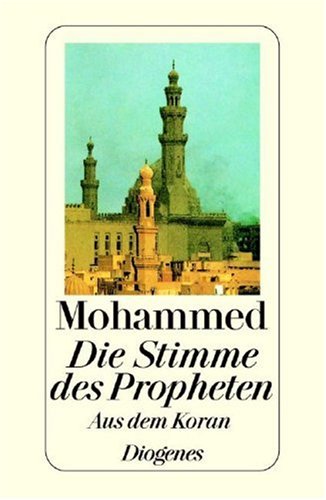 Die Stimme des Propheten. (9783257700527) by Mohammed; Kraus, Wolfgang