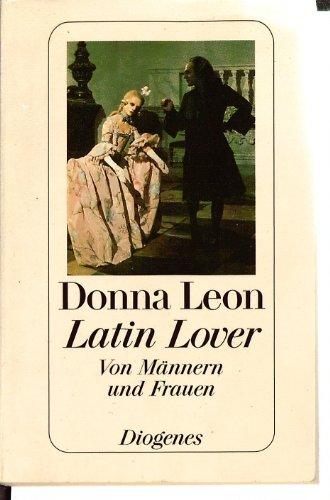 Latin Lover: Von Männern und Frauen, Aud dem Amerikanischen von Monika Elwenspoek