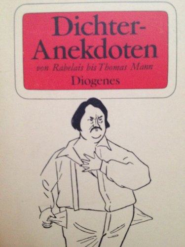 Beispielbild fr Dichteranekdoten. Von Rabelais bis Thomas Mann zum Verkauf von Versandantiquariat Felix Mcke