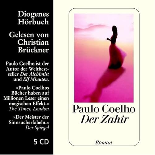 Der Zahir: Autorisierte gekürzte Lesefassung (Diogenes Hörbuch) - Coelho, Paulo und Christian Brückner