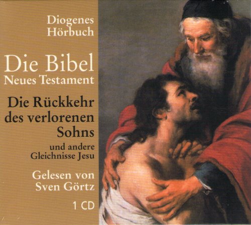 Beispielbild fr Die Bibel. Die Rckkehr des verlorenen Sohns. CD . Und andere Gleichnisse Jesu zum Verkauf von medimops