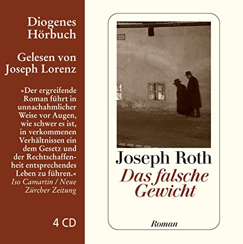 Das falsche Gewicht: Die Geschichte eines Eichmeisters: Die Geschichte eines Eichmeisters, Lesung (Diogenes Hörbuch) - Roth, Joseph