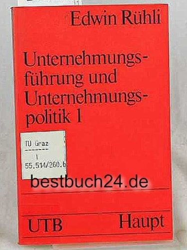 UnternehmungsfuÌˆhrung und Unternehmungspolitik (Uni-TaschenbuÌˆcher ; 260) (German Edition) (9783258013275) by RuÌˆhli, Edwin