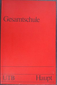 9783258013640: Gesamtschule : praktische Aspekte d. inneren Schulreform. - Hersch, Jeanne (Mitarb.)
