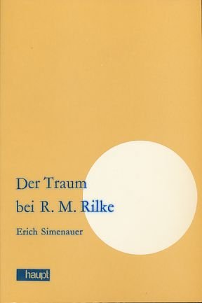 Der Traum bei R. M. Rilke. - Simenauer, Erich