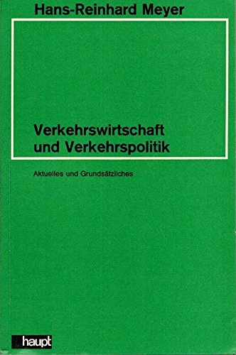 Beispielbild fr Verkehrswirtschaft und Verkehrspolitik : Aktuelles u. Grundstzl. zum Verkauf von medimops