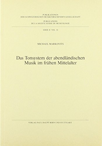 Stock image for Das Tonsystem der abendlndischen Musik im frhen Mittelalter. for sale by Colin Coleman Music