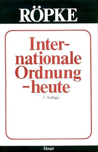 Ausgewählte Werke - Internationale Ordnung - heute - Röpke, Wilhelm