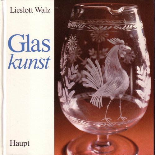 Stock image for Glaskunst. Leben und Werk der Knstlerin, dargestellt von Bruno Epple, mit Vorlagen (Fotos und Zeichnungen) zum Verzieren von Glsern for sale by BuchZeichen-Versandhandel