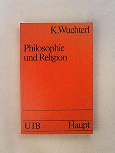 Philosophie und Religion. Zur Aktualität der Religionsphilosophie,