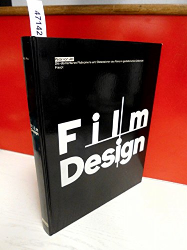 9783258031996: Film + Design. Die elementaren Phnomene und Dimensionen des Films im gestalterischen Unterricht