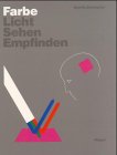 Farbe : Licht, Sehen, Empfinden ; e. elementare Farbenlehre in Bildern / Moritz Zwimpfer Eine elementare Farbenlehre in Bildern - Zwimpfer, Moritz