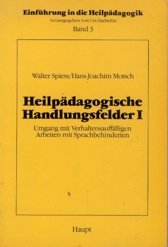 Stock image for Allgemeine Heilpdagogik / Heilpdagogische Handlungsfelder I Umgang mit Verhaltensaufflligen, Arbeiten mit Sprachbehinderten for sale by NEPO UG