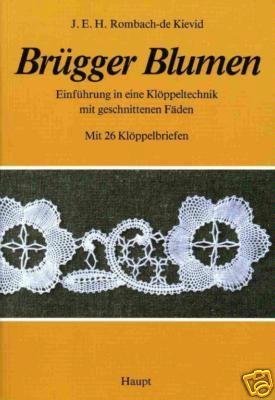 9783258038124: Brgger Blumen. Einfhrung in eine Klppeltechnik mit geschnittenen Fden. Mit 26 Klppelbriefen