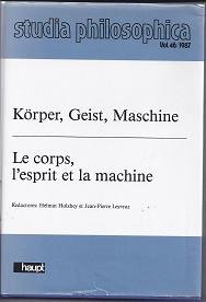 9783258038582: Krper, Geist, Maschine /Le corps, l'esprit et la machine. Beitrge zum Leib-Seele-Problem /Contributions au problme de l'me et du corps