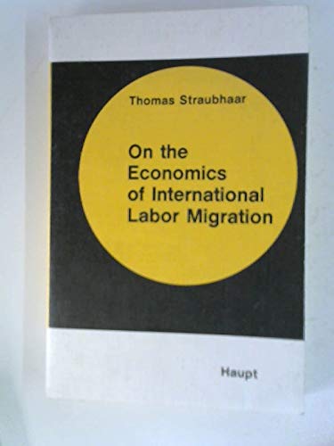 On the Economics of International Labor Migration