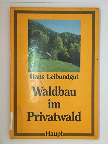 Imagen de archivo de waldbau im privatwald a la venta por Antiquariat Walter Nowak