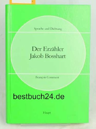 Beispielbild fr Der Erza?hler Jakob Bosshart (Sprache und Dichtung) (German Edition) zum Verkauf von BuchZeichen-Versandhandel