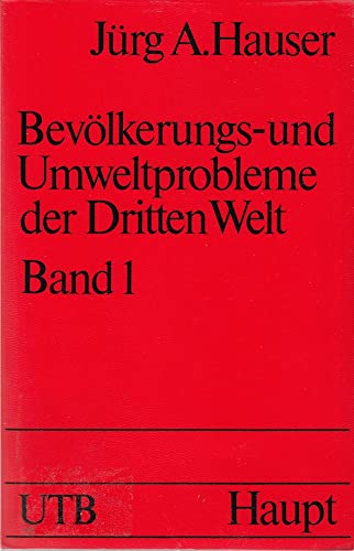 Bevölkerungs- und Umweltprobleme der Dritten Welt; Bd. 1. (Nr. 1568) UTB - Hauser, Jürg A.