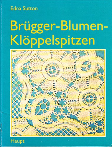 Stock image for Brgger - Blumen - Klppelspitzen. Neue Ideen und Entwrfe for sale by medimops