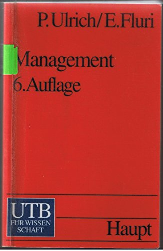 Management : eine konzentrierte Einführung. Peter Ulrich ; Edgar Fluri, UTB ; 375 - Ulrich, Peter und Edgar Fluri