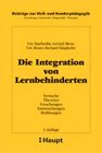 9783258044187: Die Integration von Lernbehinderten. Versuche, Theorien, Forschungen, Enttuschungen, Hoffnungen