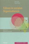 Beispielbild fr Fhren in sozialen Organisationen - Ein Buch zum Nachdenken und Handeln zum Verkauf von Der Ziegelbrenner - Medienversand