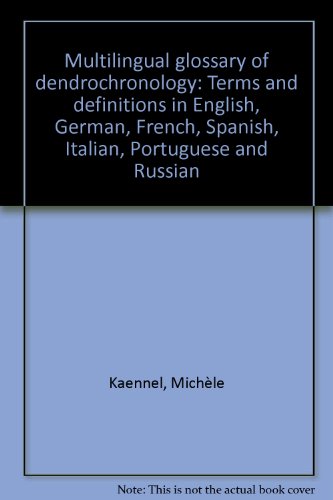 9783258052595: Multilingual glossary of dendrochronology: Terms and definitions in English, German, French, Spanish, Italian, Portuguese and Russian