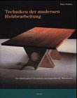 Techniken der modernen Holzbearbeitung. (9783258056302) by Holmes, Roger