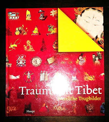 Beispielbild fr Traumwelt Tibet. Westliche Trugbilder. zum Verkauf von Antiquariat Matthias Wagner