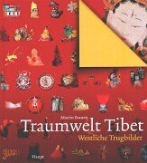 Stock image for Traumwelt Tibet. Westliche Trugbilder. for sale by Antiquariat Matthias Wagner