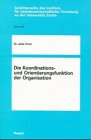 Beispielbild fr Die Koordinations- und Orientierungsfunktion der Organisation zum Verkauf von Arbeitskreis Recycling e.V.