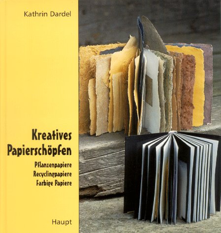 Beispielbild fr Kreatives Papierschpfen. Pflanzenpapiere. Recyclingpapiere. Farbige Papiere. zum Verkauf von Fachbuch-Versandhandel