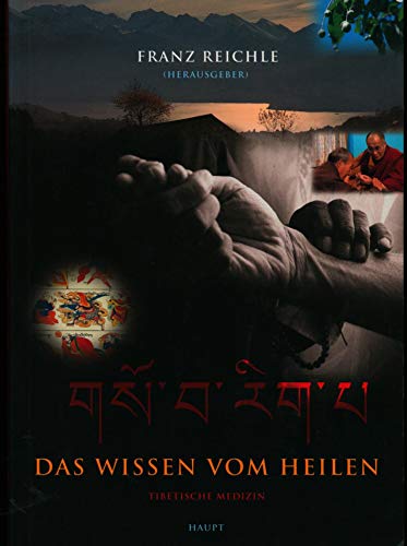9783258058252: Das Wissen vom Heilen : tibetische Medizin.