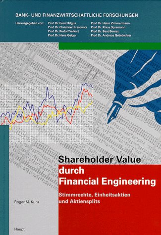 Beispielbild fr Shareholder Value durch Financial Engineerung : Stimmrechte, Einheitsaktien und Aktiensplits zum Verkauf von Buchpark