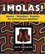 Stock image for Molas: Muster, Techniken, Projekte fr farbenfrohes Applique for sale by medimops