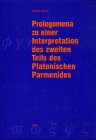 9783258060729: Prolegomena zu einer Interpretation des zweiten Teils des Platonischen Parmenides (Berner Reihe philosophischer Studien)