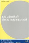 Beispielbild fr Die Wirtschaft der Brgergesellschaft. zum Verkauf von modernes antiquariat f. wiss. literatur